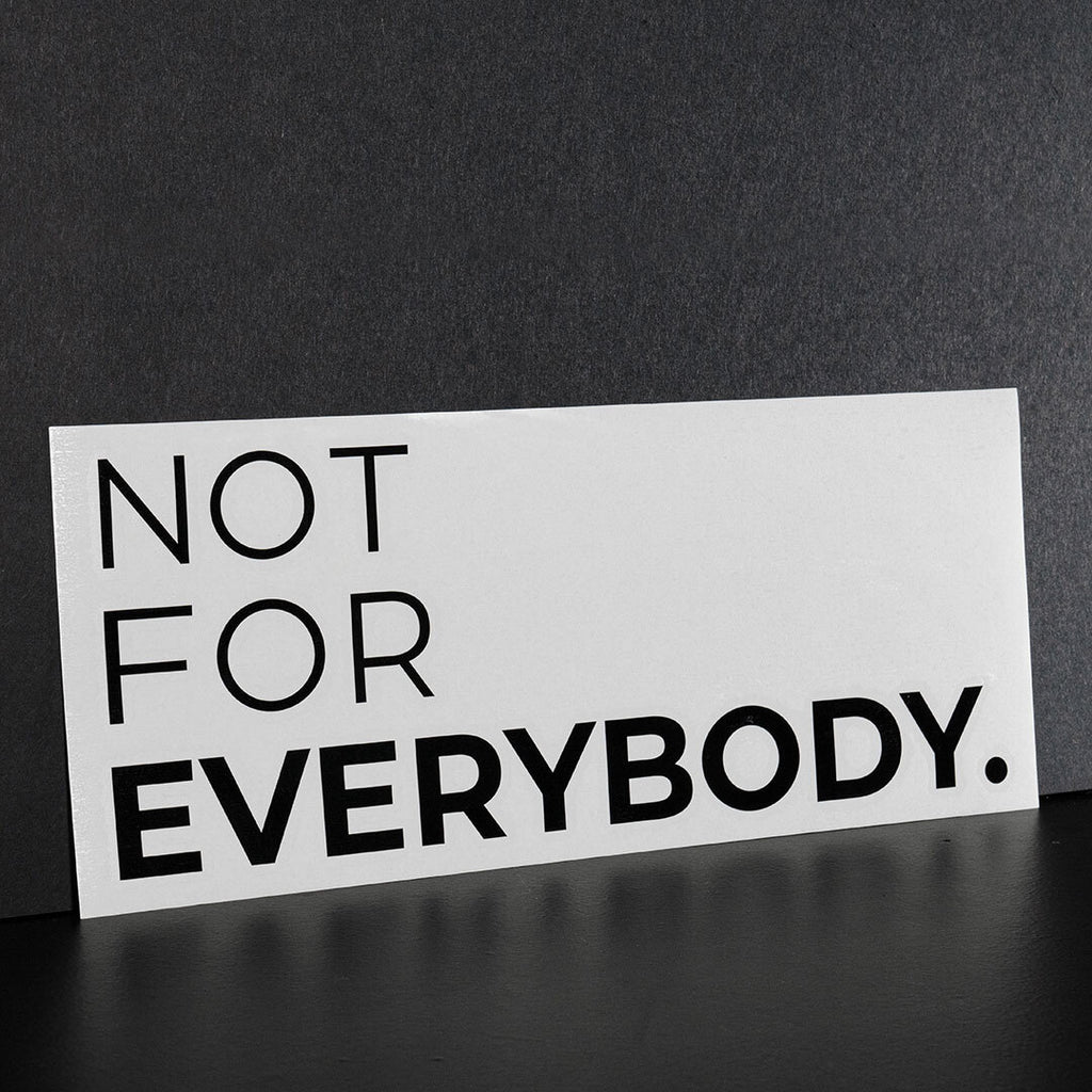 Not for Everybody Door Decal